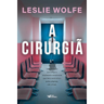 Imagem da oferta A cirurgiã - Um thriller psicológico eletrizante repleto de reviravoltas.