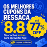 Imagem da oferta ÚLTIMA CHAMADA: Cupons da Ressaca 8.8 liberados para fechar o seu carrinho!