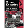 Imagem da oferta Livro O Caso Evandro - Ivan Mizanzuk