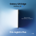 Imagem da oferta Galaxy S25 Edge - Pré-registro Plus