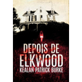 Imagem da oferta eBook Depois de Elkwood - Kealan Patrick Burke