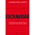 Imagem da oferta Escravidão - Volume 2: Da corrida do ouro em Minas Gerais até a chegada da corte de dom João ao Brasil