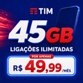 Imagem da oferta 45GB + ligações ilimitadas por R$ 49,99mês na TIM!