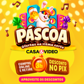 Imagem da oferta Páscoa no Preção CASA&VIDEO