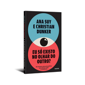 Imagem da oferta Livro: Eu só existo no olhar do outro? - Ana Suy, Christian Dunker