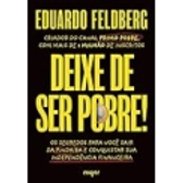 Imagem da oferta eBook Deixe de ser pobre: Os segredos para você sair da pindaíba e conquistar sua independência financeira - Eduardo Felberg e Primo Pobre