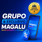 Imagem da oferta Grupo Exclusivo Magalu: Ofertas em Primeira Mão!