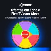 Imagem da oferta Roleta de Cupons de até R$100 OFF para Alexa no APP Amazon