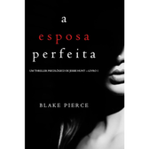 Imagem da oferta eBook A Esposa Perfeita - Blake Pierce
