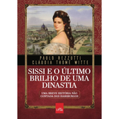 Imagem da oferta Livro Sissi e o Último Brilho de Uma Dinastia - Paulo Rezzutti