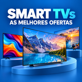 Imagem da oferta Smart TVs em oferta com até 60% OFF: chegou a hora de renovar sua TV!