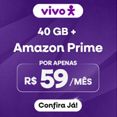 Imagem da oferta Por apenas R$ 59: leve 40 GB de internet + Amazon Prime!!!