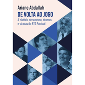 Imagem da oferta Livro De volta ao jogo: A história de sucesso dramas e viradas do BTG Pactual - Ariane Abdallah