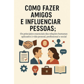 Imagem da oferta eBook Kindle Grátis Como Fazer Amigos e Influenciar Pessoas (Guia Prático e Aplicado)