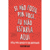 Imagem da oferta eBook Se não fosse por você, eu não estaria aqui: Cartas para quando eu era adolescente - Vários autores