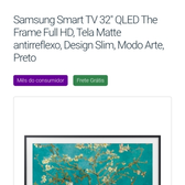 Imagem da oferta Samsung Smart TV 32" QLED The Frame Full HD Tela Matte antirreflexo Design Slim Modo Arte Preto