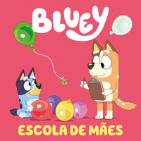 Imagem da oferta Livro Bluey Escola de Mãe - Ibc - Instituto Brasileiro de Cultura Ltda