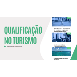 Imagem da oferta Ministério do Turismo Oferece Cursos para Impulsionar a Acessibilidade e a Qualidade na Experiência Turística - Qualificação no Turismo