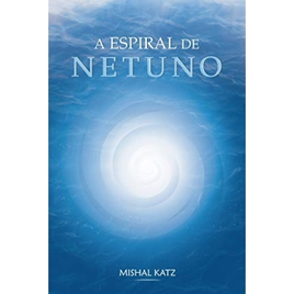 Imagem da oferta eBook A Espiral de Netuno - Mishal Katz