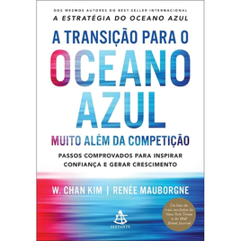Imagem da oferta Livro A Transição para o Oceano Azul: Muito Além da Competição - W. Chan Kim & Renée Mauborgne