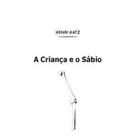 Imagem da oferta eBook A Criança e o Sábio Um Diálogo Sobre a Vida -  Henri Katz