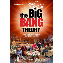 Imagem da oferta Livro The Big Bang Theory: A História Definitiva dos Bastidores da Série - Jessica Radloff