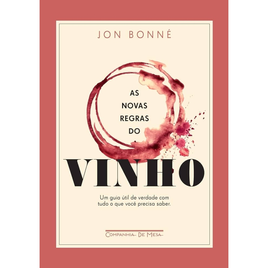 Imagem da oferta Livro As Novas Regras do Vinho: Um Guia Útil de Verdade com Tudo o Que Você Precisa Saber -  Jon Bonné